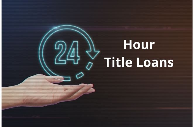 24 hour title loans are possible if you get the paperwork done quickly.